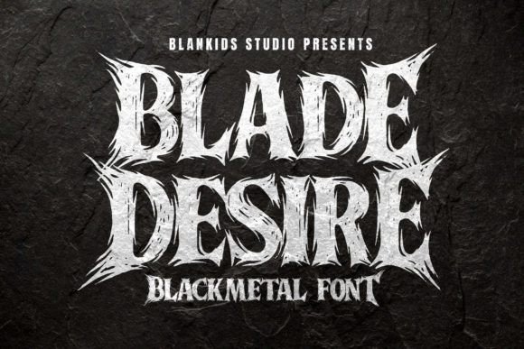 Blade Desire: The Blackmetal Font for Sharp Branding