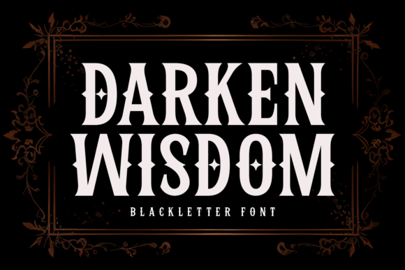 Darken Wisdom: A Typeface for Timeless Stories