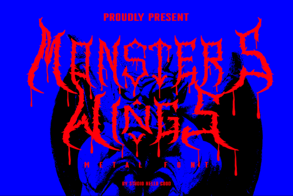 Monster Wings: A Typeface Forged in Fire and Fury